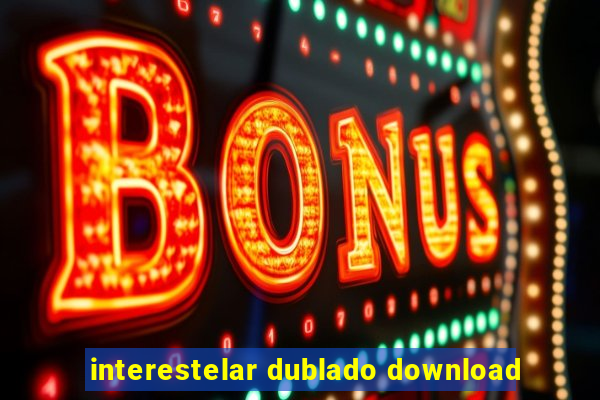 interestelar dublado download